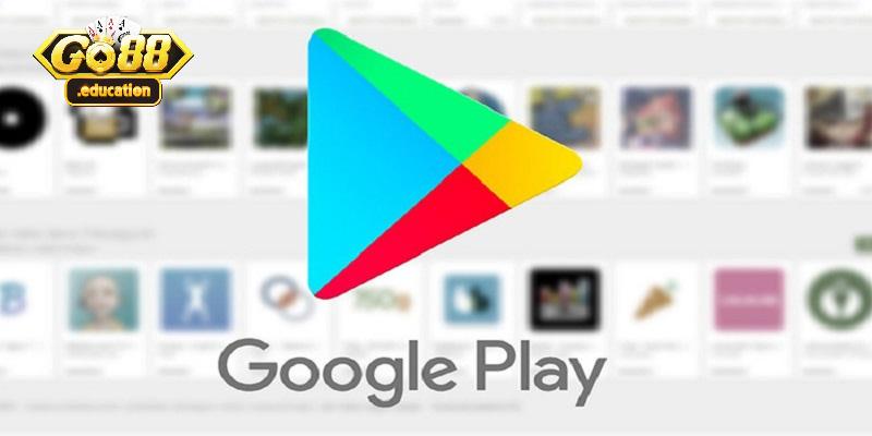 Google Play là kho ứng dụng để Go88 tải trên Android